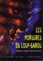 Couverture Les morsures du Loup-garou Editions Les Belles Lettres 2004