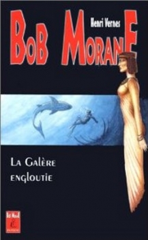Couverture Bob Morane, tome 002 : La galère engloutie
