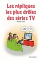Couverture Les répliques les plus drôles des séries TV Editions Grimal 2011