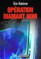 Couverture Opération Diamant Noir Editions Aleumar 2010