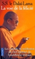 Couverture La voie de la félicité : Les conseils de méditation du chef spirituel du bouddhisme tibétain Editions Pocket 1999