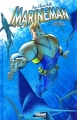 Couverture Marineman, tome 1 : Une question de vie ou de mer Editions Glénat (Comics) 2012