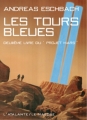 Couverture Le projet Mars, tome 2 : Les tours bleues Editions L'Atalante (Le Maedre) 2006