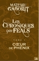 Couverture Les chroniques des Féals, tome 1 : Coeur de phénix Editions Bragelonne 2000