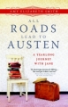 Couverture All Roads Lead to Austen: A Yearlong Journey With Jane Editions Sourcebooks 2012