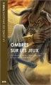 Couverture La lignée des dragons, tome 5 : Ombres sur les jeux Editions AdA 2012