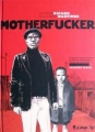Couverture Motherfucker, tome 1 Editions Futuropolis 2012