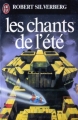 Couverture Les Chants de l'été Editions J'ai Lu 1982