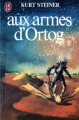Couverture Aux armes d'Ortog Editions J'ai Lu 1981