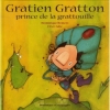 Couverture Gratien Gratton, prince de la gratouille Editions Dominique et compagnie 2008