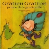 Couverture Gratien Gratton, prince de la gratouille Editions Dominique et compagnie 2008
