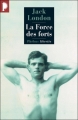 Couverture La Force des Forts Editions Phebus (Libretto) 2009