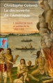 Couverture La découverte de l'Amérique, tome 1 : Journal de bord et autres récits, 1492-1493 Editions La Découverte (Littératures et voyages) 2006