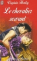 Couverture Le chevalier servant Editions J'ai Lu (Pour elle - Aventures & passions) 2002