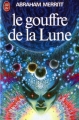 Couverture Le gouffre de la lune Editions J'ai Lu 1975