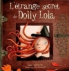 Couverture L'étrange secret de Dolly Lola Editions Éveil et découvertes 2011