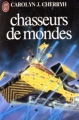Couverture Chasseurs de mondes Editions J'ai Lu 1982