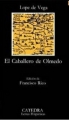 Couverture El caballero de Olmedo Editions Catedra 2004