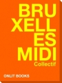 Couverture Bruxelles Midi Editions Onlit (Books) 2012