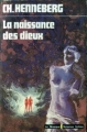Couverture La naissance des dieux Editions Librairie des  Champs-Elysées  (Le Masque Science-fiction) 1977
