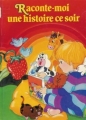 Couverture Raconte-moi une histoire ce soir Editions France Loisirs 1989