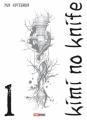 Couverture Kimi no Knife, tome 01 Editions Panini (Manga - Seinen) 2012