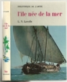 Couverture L'île née de la mer Editions Hatier (Bibliothèque de l'amitié) 1967