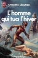 Couverture L'homme qui tua l'hiver Editions J'ai Lu (Science-fiction) 1986