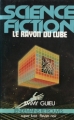 Couverture Le rayon du cube Editions Fleuve (Noir - Lendemains retrouvés) 1981