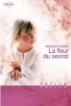Couverture La fleur du secret Editions Harlequin (Prélud') 2007