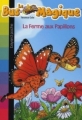 Couverture Le bus magique, tome 19 : La Ferme aux Papillons Editions Bayard (Poche) 2009