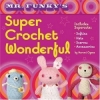 Couverture Mr Funky's, Crochet pour funny girls Editions North Light books 2007