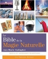 Couverture La bible de la magie naturelle : Wicca et anciennes traditions Editions Guy Trédaniel 2010