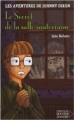 Couverture Les Aventures de Johnny Dixon, tome 3 : Le Secret de la salle souterraine Editions du Rocher (Jeunesse) 2005
