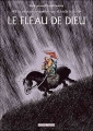 Couverture Une aventure rocambolesque de..., tome 3 : Attila le Hun : Le Fléau de Dieu Editions Dargaud (Poisson pilote) 2006