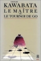 Couverture Le maître ou le tournoi de go Editions Le Livre de Poche (Biblio) 1975