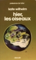 Couverture Hier, les oiseaux Editions Denoël (Présence du futur) 1977