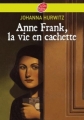 Couverture Anne Frank, la vie en cachette Editions Le Livre de Poche (Jeunesse) 2009