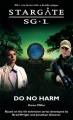 Couverture Stargate SG-1, book 12 : Do No Harm Editions Fandemonium 2008