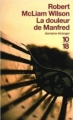 Couverture La douleur de Manfred Editions 10/18 (Domaine étranger) 2005