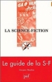 Couverture Que sais-je ? : La Science-Fiction Editions Presses universitaires de France (PUF) (Que sais-je ?) 2003