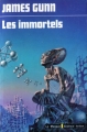 Couverture Les Immortels Editions Librairie des  Champs-Elysées  (Le Masque Science-fiction) 1978