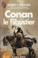 Couverture Conan, intégrale (selon Sprague de Camp), tome 03 : Conan le flibustier Editions J'ai Lu (Science-fiction) 1985