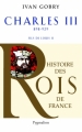 Couverture Les Rois qui ont fait la France, tome 12 : Charles III Editions Pygmalion 2007