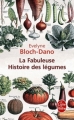 Couverture La fabuleuse histoire des légumes Editions Le Livre de Poche 2011