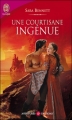 Couverture Les soeurs Greentree, tome 1 : Une courtisane ingénue Editions J'ai Lu (Pour elle - Aventures & passions) 2007