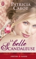 Couverture La belle scandaleuse Editions J'ai Lu (Pour elle - Aventures & passions) 2009