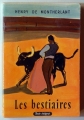 Couverture Les bestiaires Editions Le Livre de Poche 1957