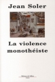 Couverture La violence monothéiste Editions de Fallois 2009