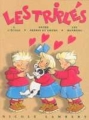 Couverture Les Triplés : A l'école, Entre frères et soeurs, Les bonbons Editions France Loisirs 2001